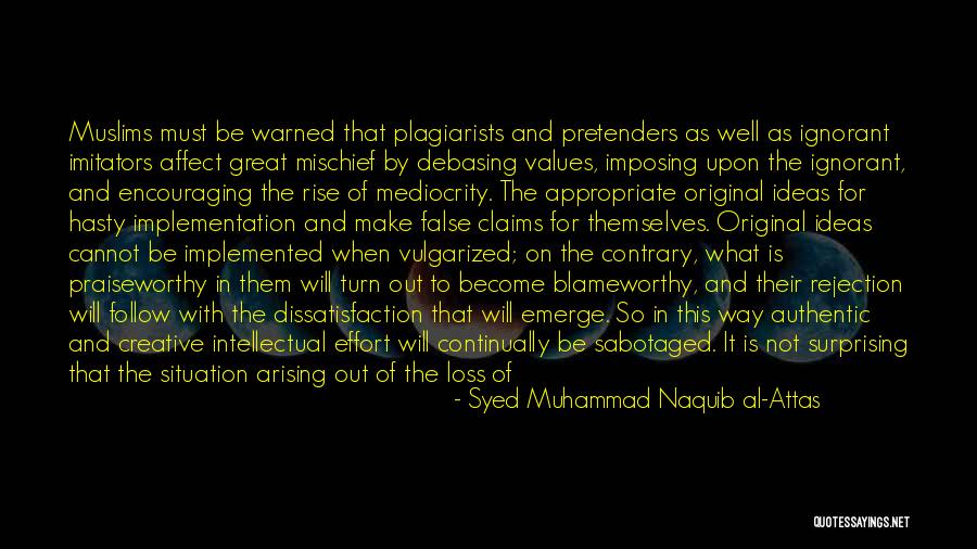 Ideas And Implementation Quotes By Syed Muhammad Naquib Al-Attas Ideas And Implementation Quotes By Syed Muhammad Naquib Al-Attas