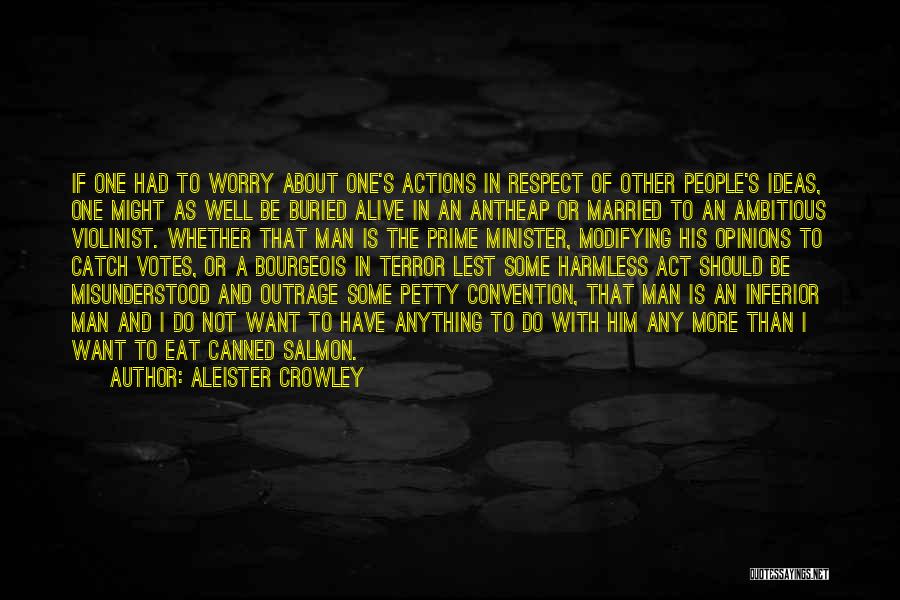Ideas And Opinions Quotes By Aleister Crowley