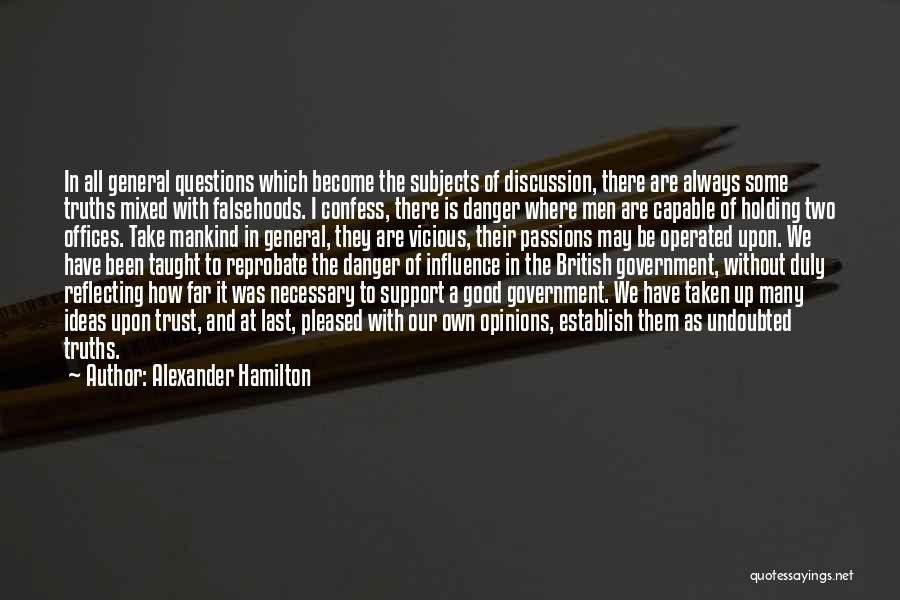 Ideas And Opinions Quotes By Alexander Hamilton
