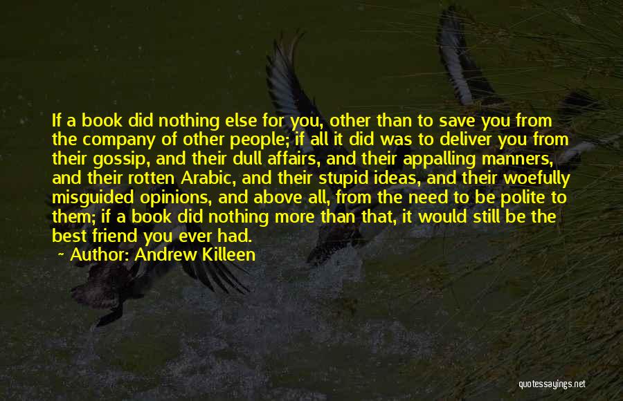 Ideas And Opinions Quotes By Andrew Killeen