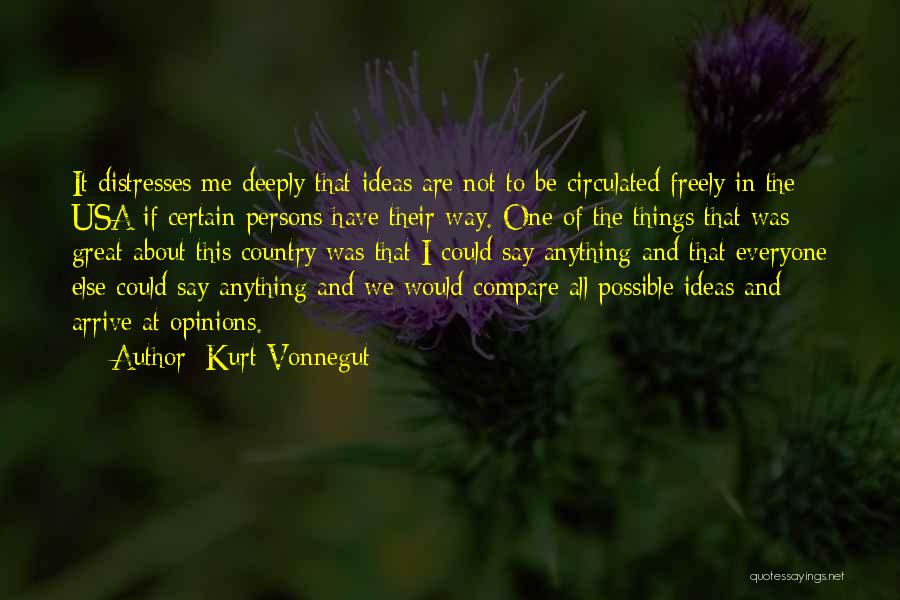 Ideas And Opinions Quotes By Kurt Vonnegut