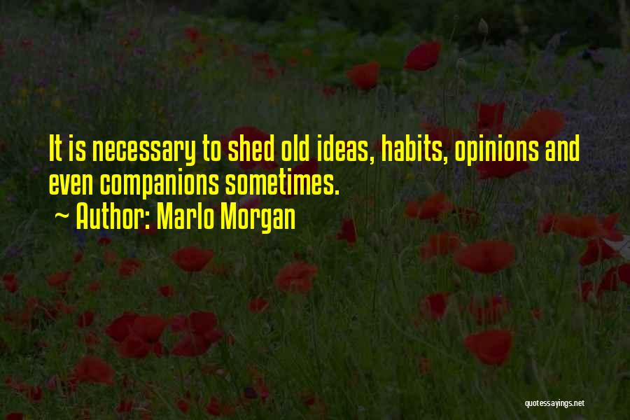 Ideas And Opinions Quotes By Marlo Morgan