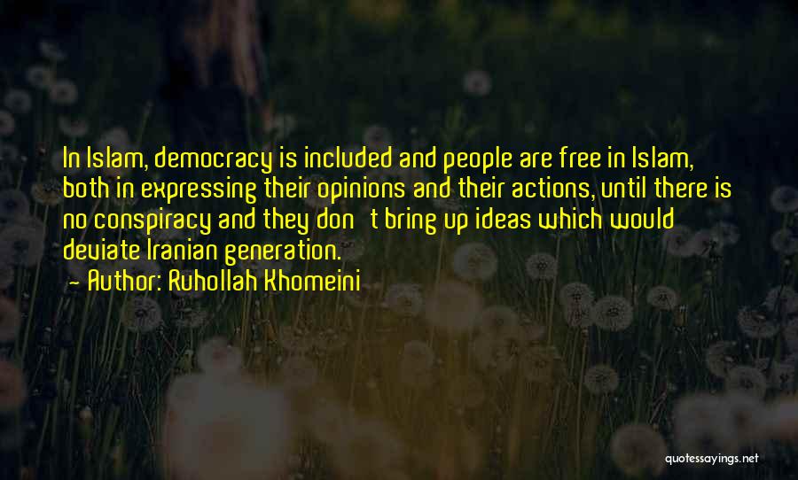 Ideas And Opinions Quotes By Ruhollah Khomeini