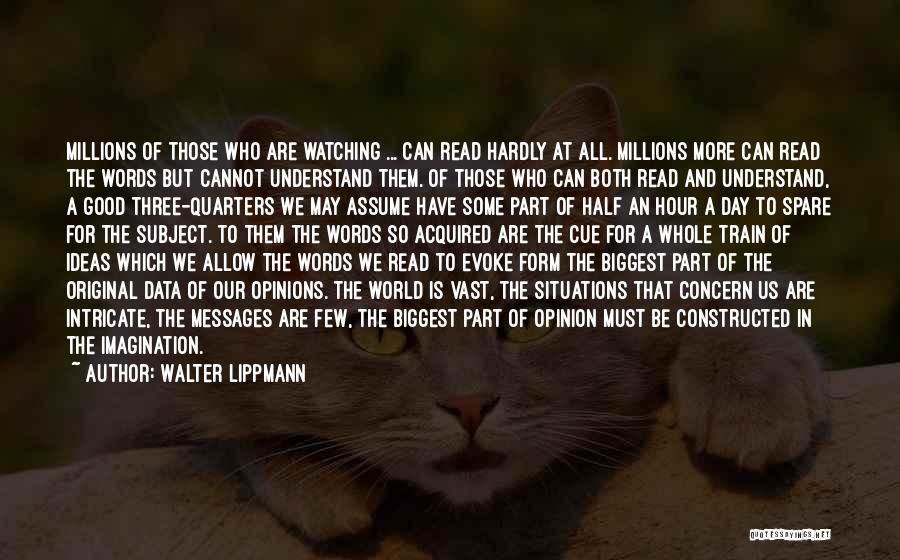 Ideas And Opinions Quotes By Walter Lippmann