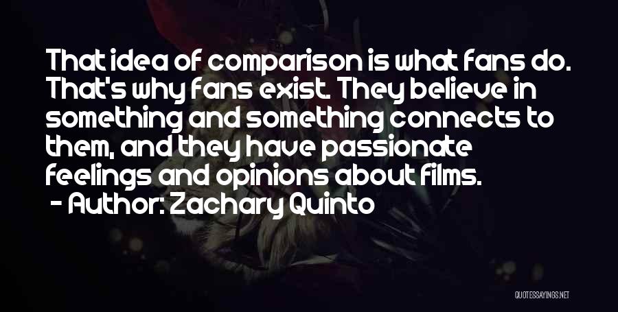 Ideas And Opinions Quotes By Zachary Quinto