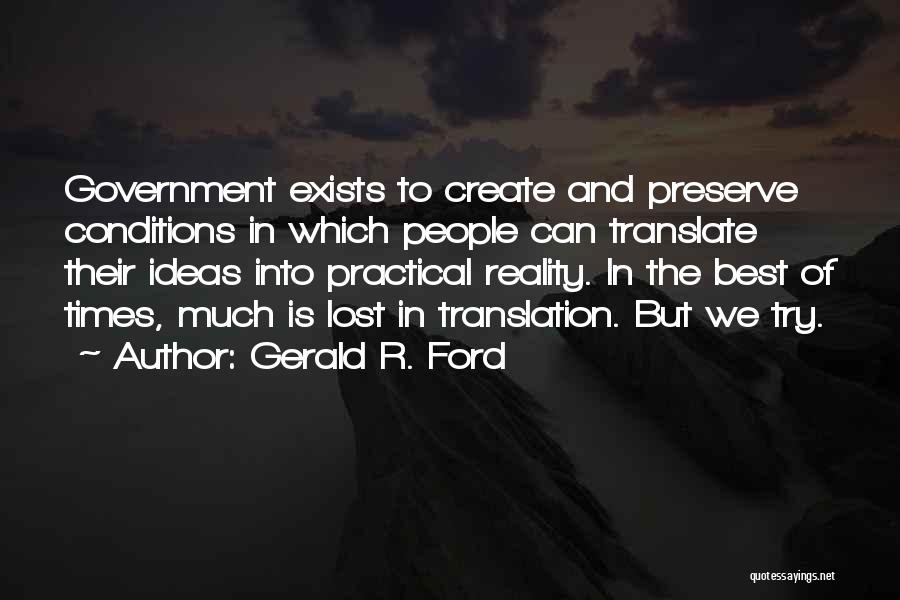 Ideas And Reality Quotes By Gerald R. Ford