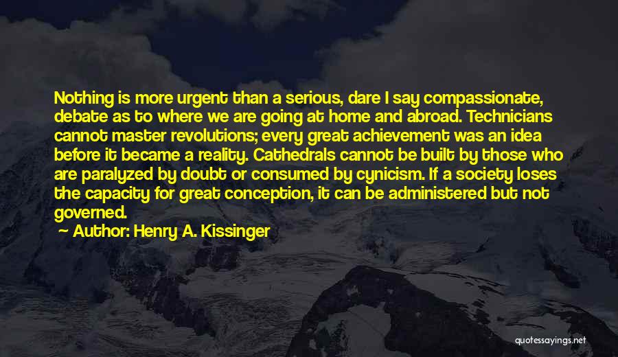 Ideas And Reality Quotes By Henry A. Kissinger