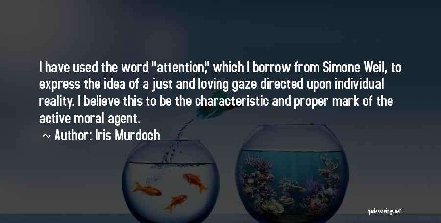Ideas And Reality Quotes By Iris Murdoch