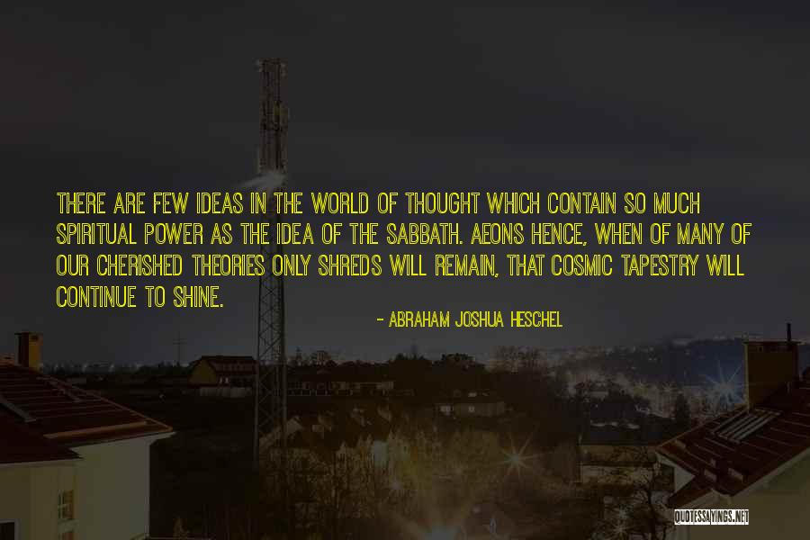 Ideas Are Power Quotes By Abraham Joshua Heschel Ideas Are Power Quotes By Abraham Joshua Heschel