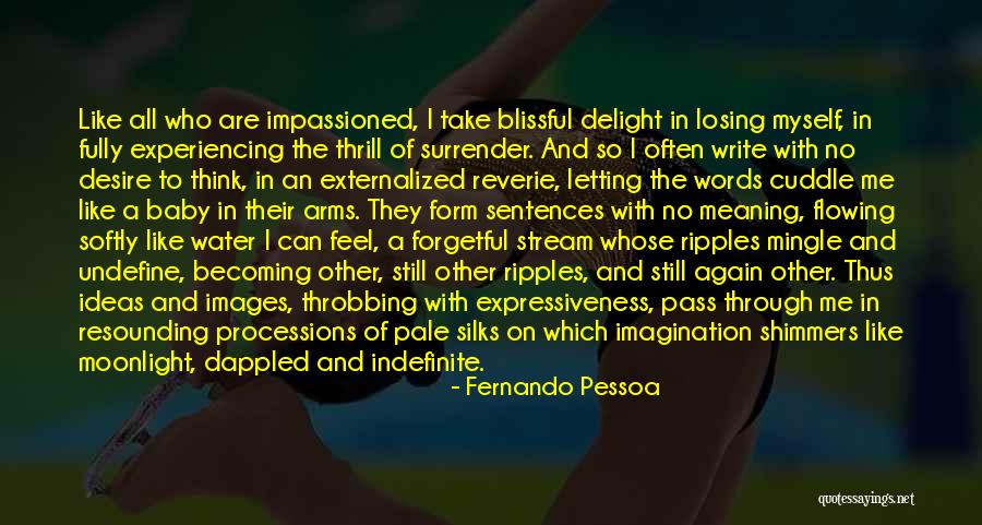 Ideas Flowing Quotes By Fernando Pessoa