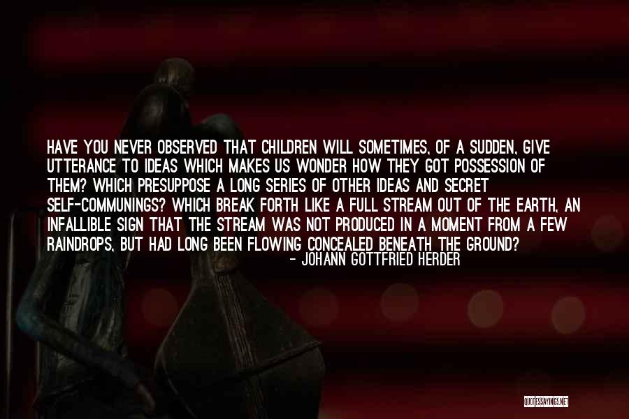 Ideas Flowing Quotes By Johann Gottfried Herder Ideas Flowing Quotes By Johann Gottfried Herder