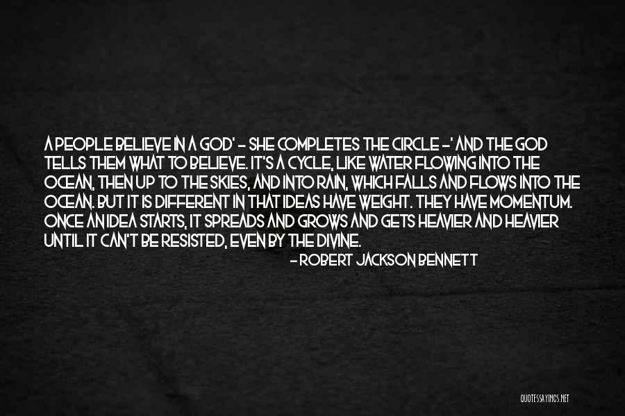Ideas Flowing Quotes By Robert Jackson Bennett Ideas Flowing Quotes By Robert Jackson Bennett