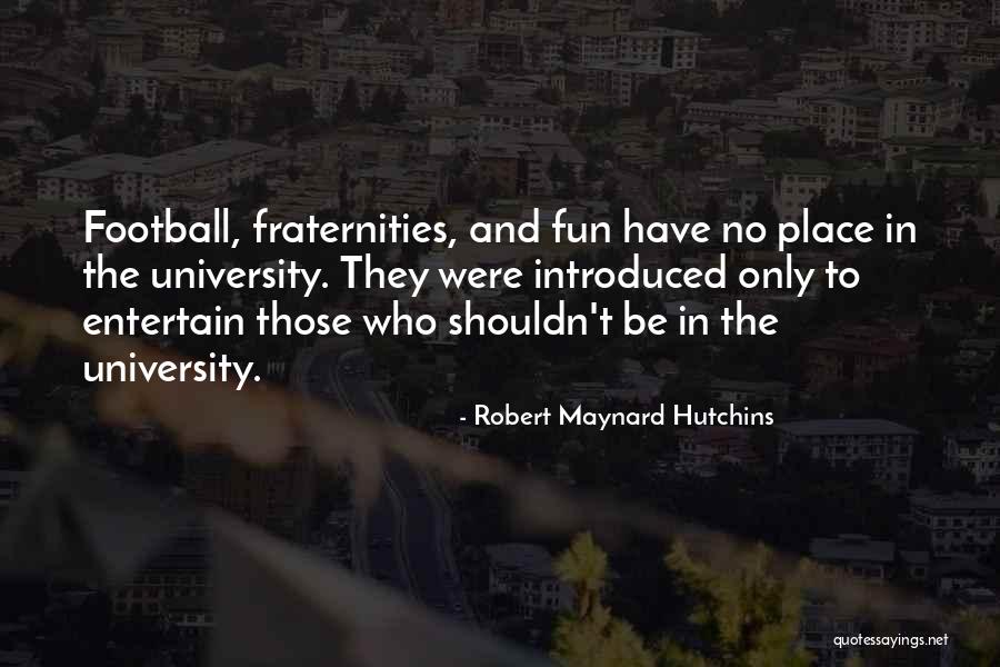 Ideas For Birthday Quotes By Robert Maynard Hutchins Ideas For Birthday Quotes By Robert Maynard Hutchins