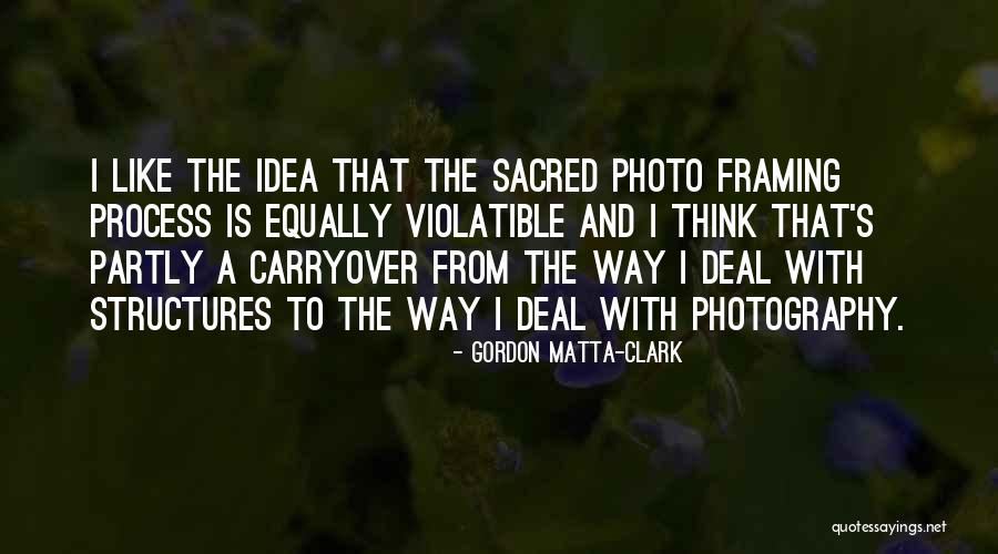 Ideas For Framing Quotes By Gordon Matta-Clark