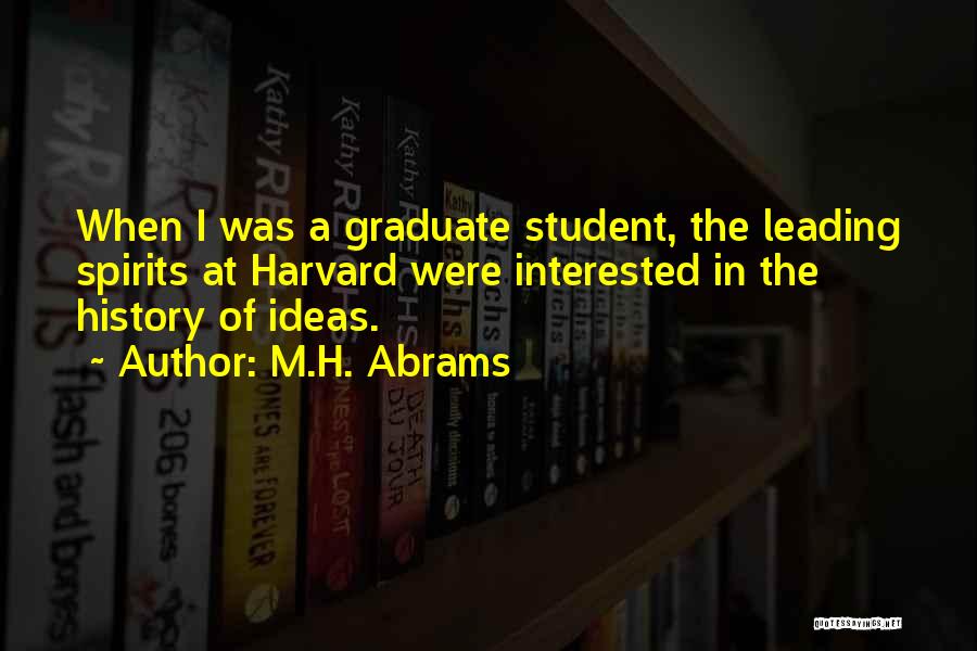 Ideas For Graduation Quotes By M.H. Abrams