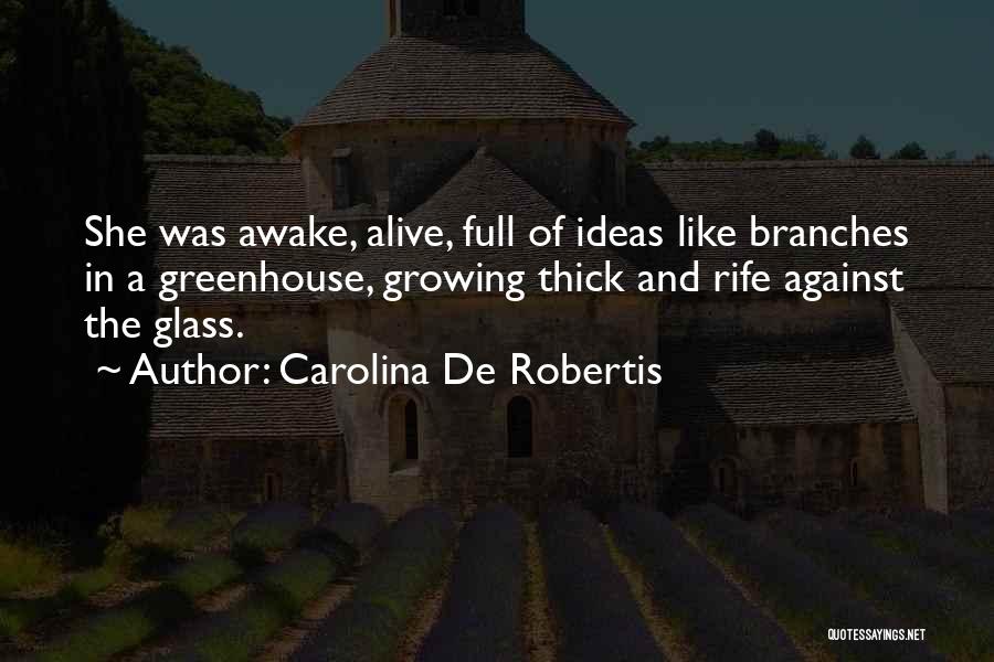 Ideas Growing Quotes By Carolina De Robertis