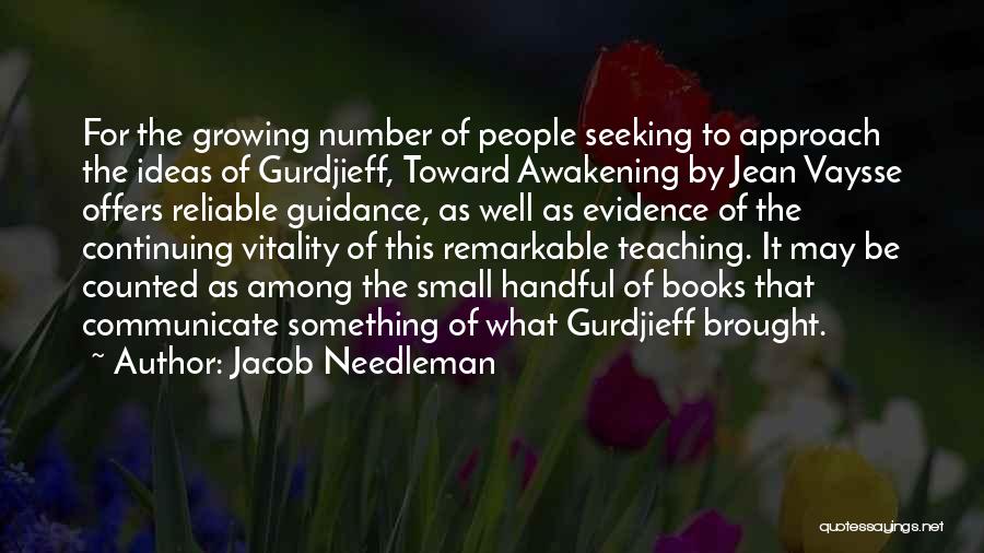 Ideas Growing Quotes By Jacob Needleman