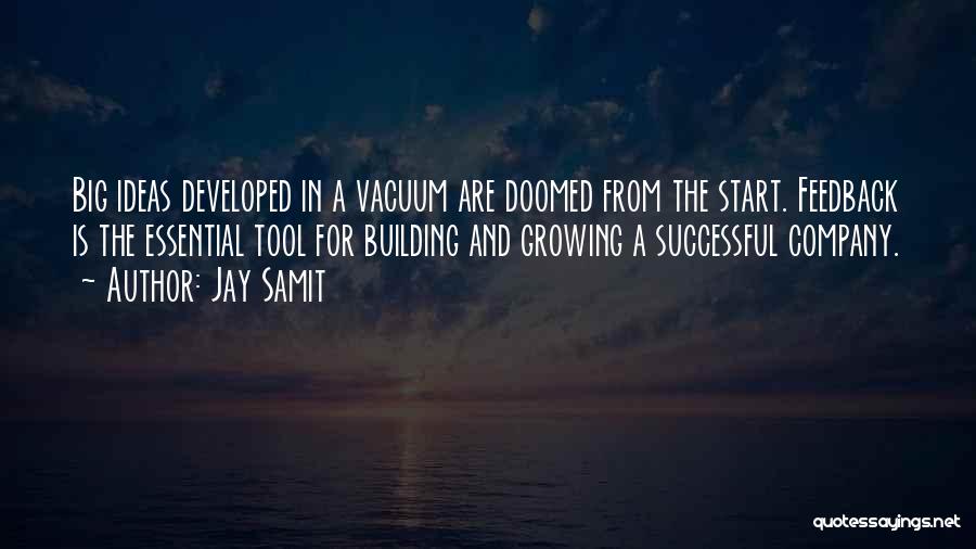 Ideas Growing Quotes By Jay Samit