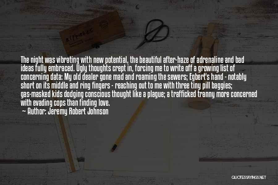 Ideas Growing Quotes By Jeremy Robert Johnson