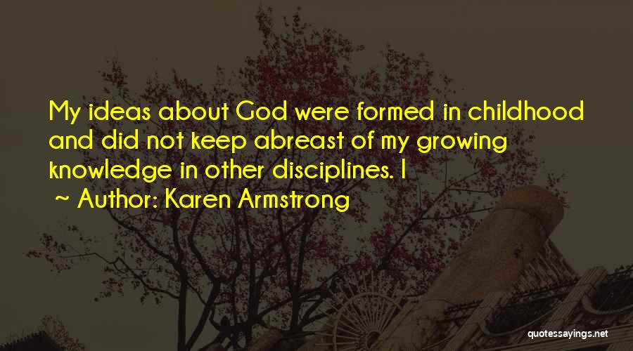 Ideas Growing Quotes By Karen Armstrong