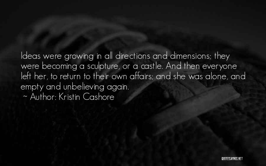 Ideas Growing Quotes By Kristin Cashore