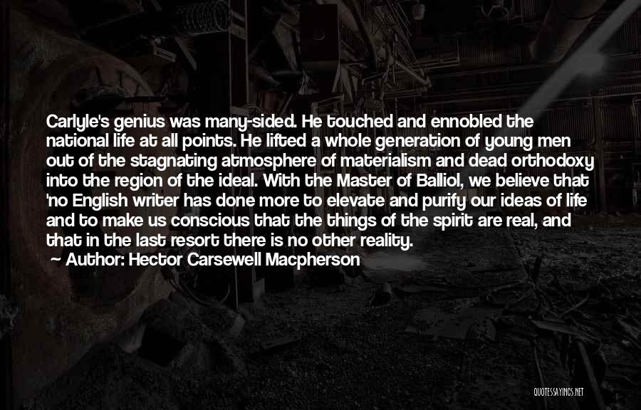 Ideas Into Reality Quotes By Hector Carsewell Macpherson