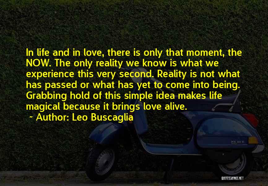 Ideas Into Reality Quotes By Leo Buscaglia