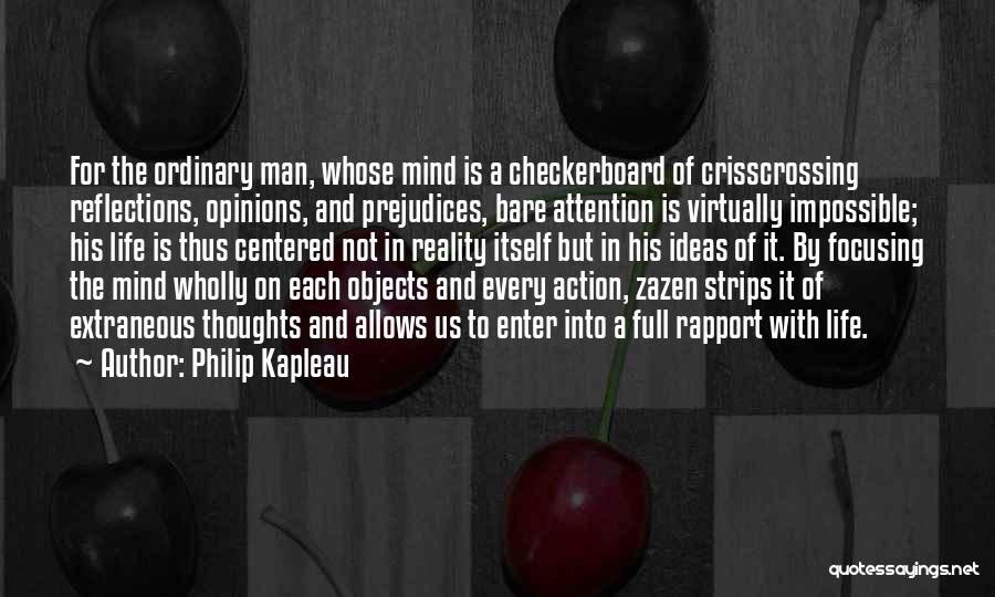 Ideas Into Reality Quotes By Philip Kapleau