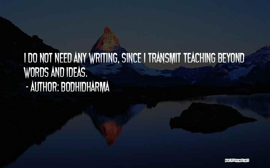 Ideas Quotes By Bodhidharma