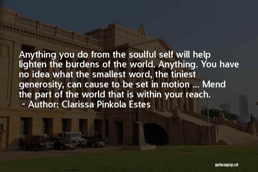 Ideas Quotes By Clarissa Pinkola Estes