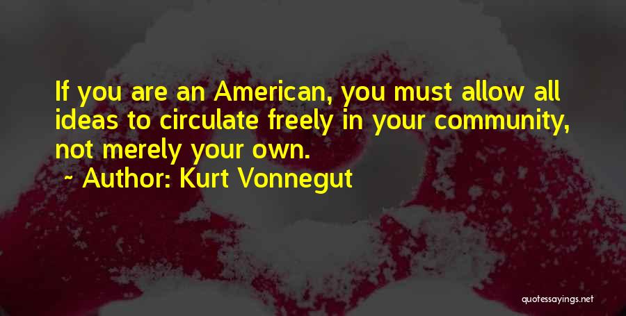 Ideas Quotes By Kurt Vonnegut