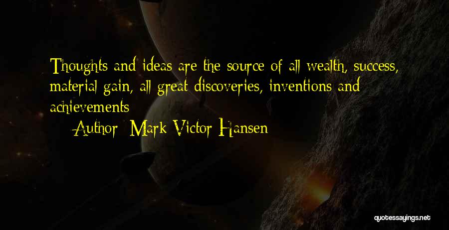Ideas Quotes By Mark Victor Hansen