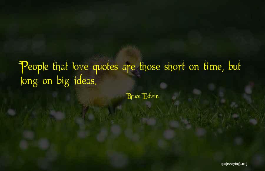Ideas Quotes Quotes By Bruce Edwin Ideas Quotes Quotes By Bruce Edwin