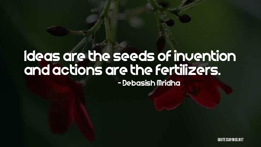 Ideas Quotes Quotes By Debasish Mridha