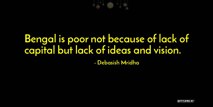 Ideas Quotes Quotes By Debasish Mridha