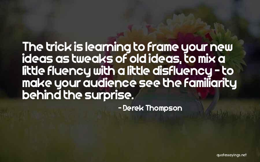 Ideas Quotes Quotes By Derek Thompson Ideas Quotes Quotes By Derek Thompson