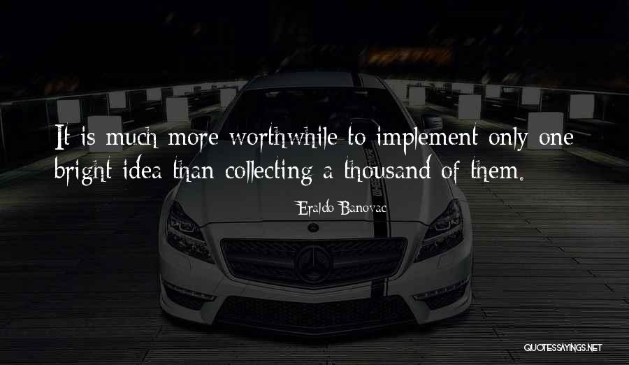 Ideas Quotes Quotes By Eraldo Banovac Ideas Quotes Quotes By Eraldo Banovac