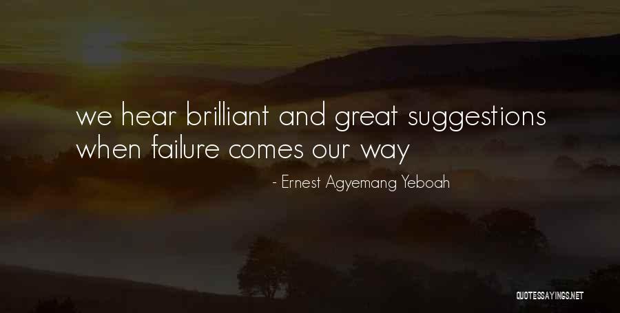 Ideas Quotes Quotes By Ernest Agyemang Yeboah