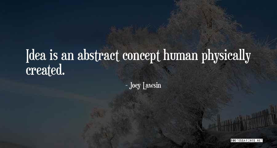 Ideas Quotes Quotes By Joey Lawsin Ideas Quotes Quotes By Joey Lawsin