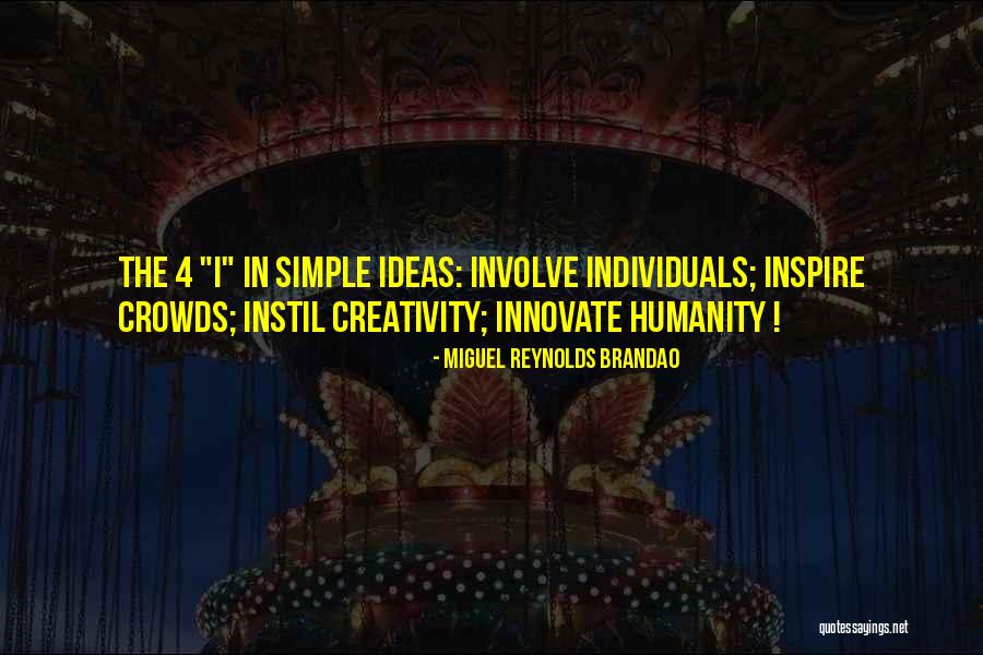 Ideas Quotes Quotes By Miguel Reynolds Brandao Ideas Quotes Quotes By Miguel Reynolds Brandao
