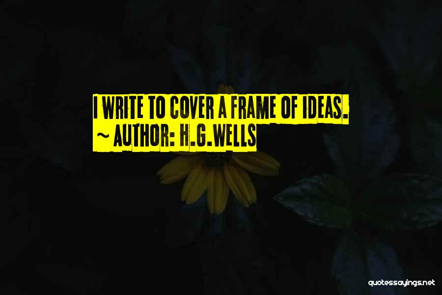 Ideas To Frame Quotes By H.G.Wells