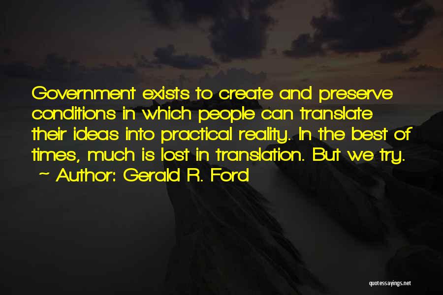 Ideas To Reality Quotes By Gerald R. Ford