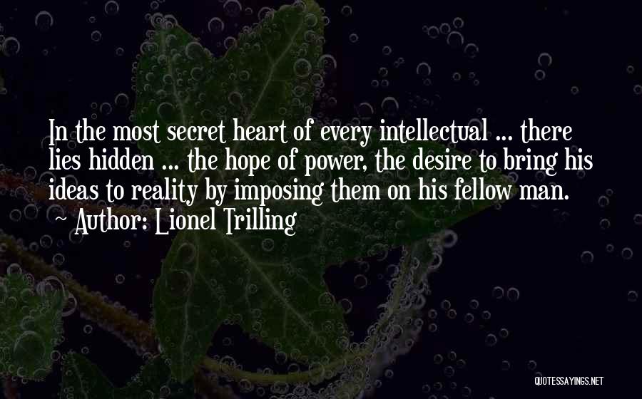 Ideas To Reality Quotes By Lionel Trilling