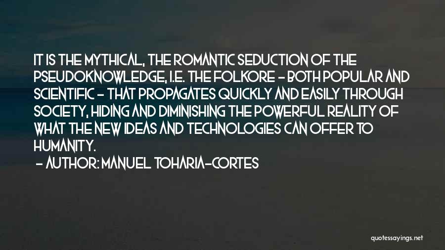 Ideas To Reality Quotes By Manuel Toharia-Cortes