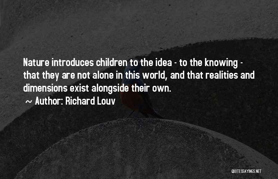 Ideas To Reality Quotes By Richard Louv