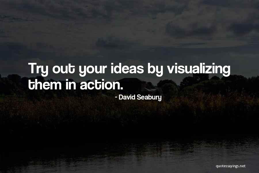 Ideas Without Action Quotes By David Seabury