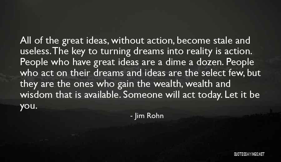 Ideas Without Action Quotes By Jim Rohn