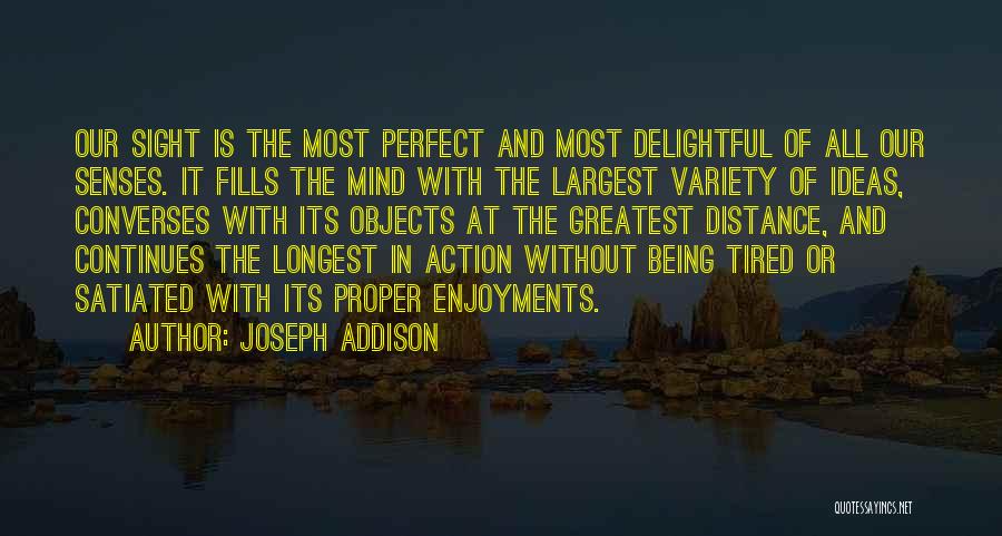 Ideas Without Action Quotes By Joseph Addison