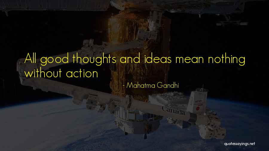 Ideas Without Action Quotes By Mahatma Gandhi