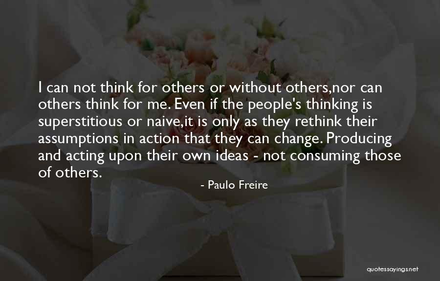 Ideas Without Action Quotes By Paulo Freire